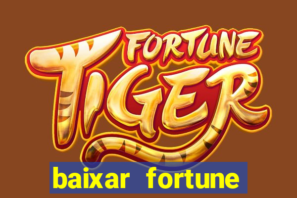 baixar fortune tiger oficial